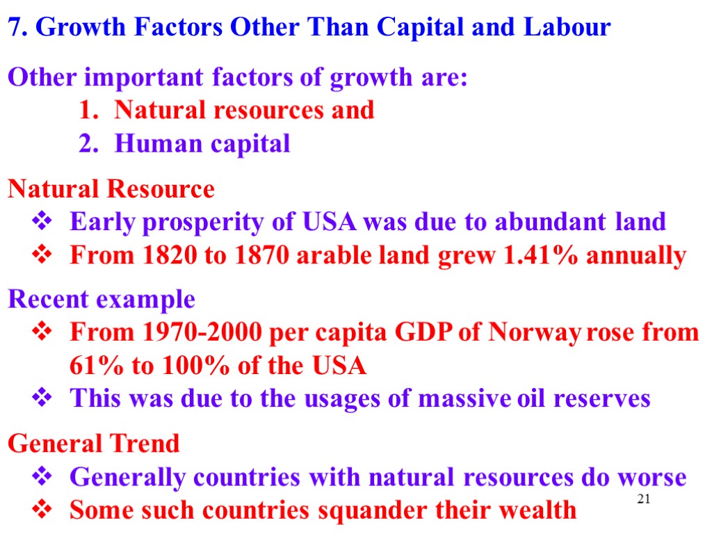 21 7. Growth Factors Other Than Capital and Labour Other important factors of growth